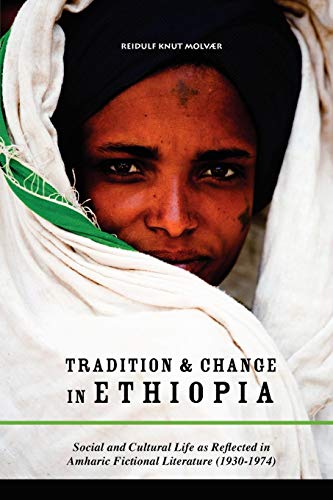 Stock image for Tradition & Change in Ethiopia: Social and Cultural Life as Reflected in Amharic Fictional Literature (1930-1974) for sale by Lucky's Textbooks