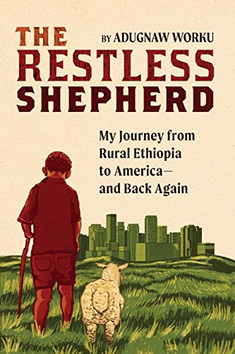 Beispielbild fr The Restless Shepherd: My Journey from Rural Ethiopia to America-and Back Again zum Verkauf von Goodwill Books