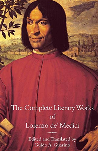 Beispielbild fr The Complete Literary Works of Lorenzo de' Medici, "The Magnificent" (Italica Press Medieval & Renaissance Texts) zum Verkauf von Studibuch