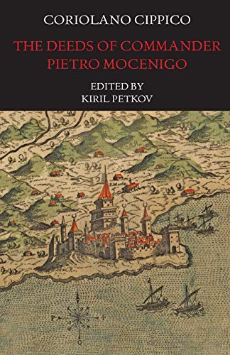 Imagen de archivo de The Deeds of Commander Pietro Mocenigo in Three Books (Italica Press Medieval Renaissance Texts) a la venta por Blue Vase Books