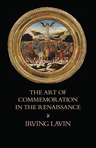 Stock image for The Art of Commemoration in the Renaissance: The Slade Lectures for sale by GreatBookPrices