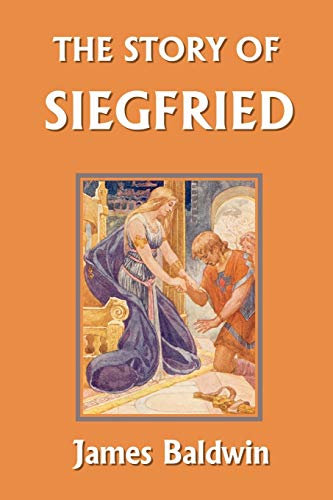 Imagen de archivo de The Story of Siegfried (Yesterday's Classics) a la venta por California Books