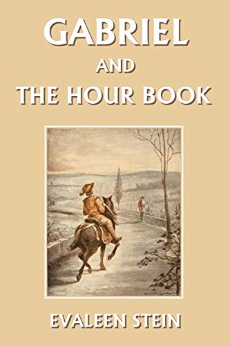 9781599150420: Gabriel and the Hour Book (Yesterday's Classics)