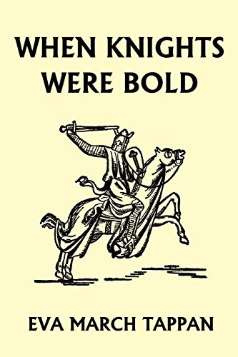 Stock image for When Knights Were Bold (Yesterday's Classics) for sale by Half Price Books Inc.