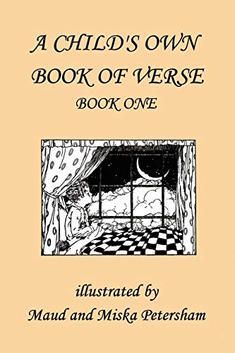 Imagen de archivo de A Child's Own Book of Verse, Book One (Yesterday's Classics) a la venta por Ergodebooks