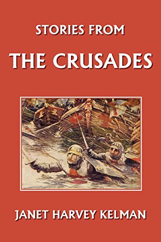 Imagen de archivo de Stories from the Crusades (Yesterday's Classics) a la venta por ThriftBooks-Atlanta