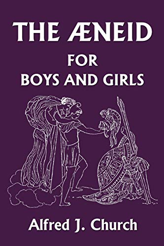 9781599150604: The Aeneid for Boys and Girls (Yesterday's Classics)