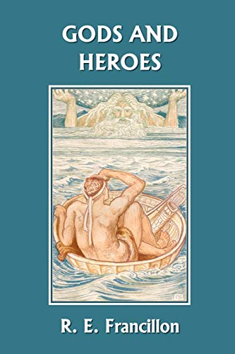 Stock image for Gods and Heroes: An Introduction to Greek Mythology (Yesterday's Classics) for sale by ThriftBooks-Atlanta