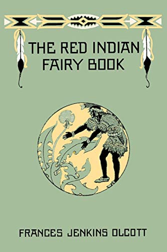 Imagen de archivo de The Red Indian Fairy Book (Yesterday's Classics) a la venta por WorldofBooks