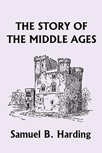 Imagen de archivo de The Story of the Middle Ages (Yesterday's Classics) a la venta por HPB Inc.