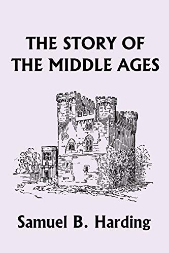 Stock image for The Story of the Middle Ages (Yesterday's Classics) for sale by HPB-Ruby