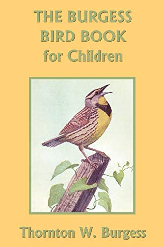 The Burgess Bird Book for Children (Yesterday's Classics) - Thornton W. Burgess