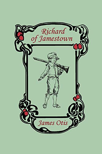 9781599151861: Richard of Jamestown, A Story of the Virginia Colony (Yesterday's Classics)