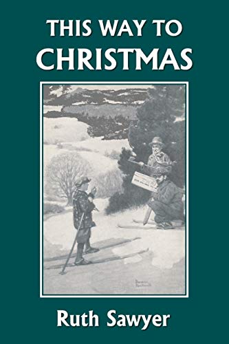 Imagen de archivo de This Way to Christmas (Yesterday's Classics) a la venta por ThriftBooks-Atlanta