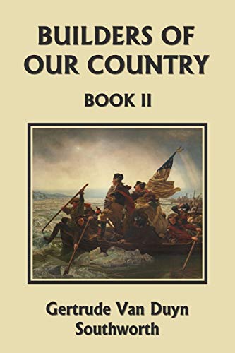 Stock image for Builders of Our Country, Book II (Yesterday's Classics) for sale by GF Books, Inc.