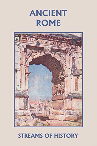 Imagen de archivo de Streams of History: Ancient Rome (Yesterday's Classics) a la venta por Half Price Books Inc.