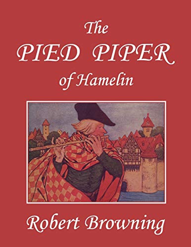 Beispielbild fr The Pied Piper of Hamelin, Illustrated by Hope Dunlap (Yesterday's Classics) zum Verkauf von THE SAINT BOOKSTORE