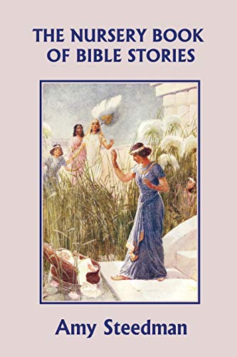 Imagen de archivo de The Nursery Book of Bible Stories (Yesterday's Classics) a la venta por SecondSale