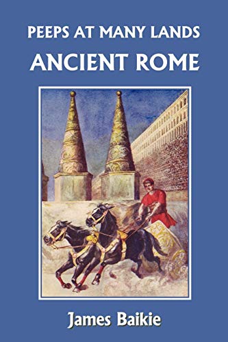 Stock image for Peeps at Many Lands: Ancient Rome (Yesterday's Classics) for sale by Save With Sam