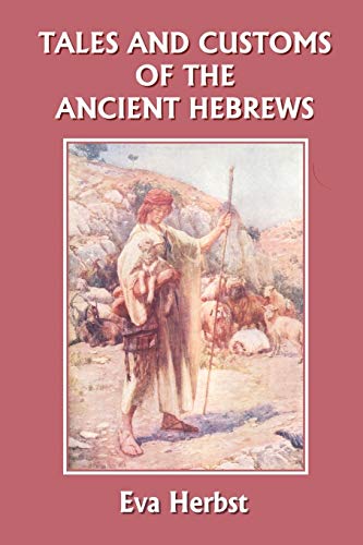 Stock image for Tales and Customs of the Ancient Hebrews (Yesterday's Classics) for sale by Chiron Media
