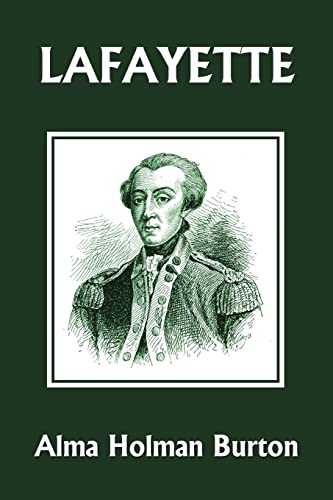Beispielbild fr Lafayette: The Friend of American Liberty (Yesterday's Classics) zum Verkauf von ThriftBooks-Atlanta