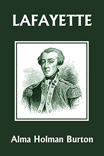 Imagen de archivo de Lafayette: The Friend of American Liberty (Yesterday's Classics) a la venta por ThriftBooks-Atlanta