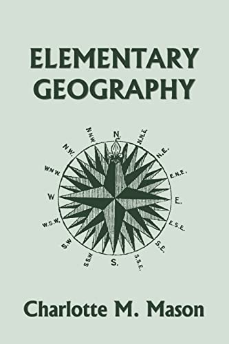 Stock image for Elementary Geography, Book I in the Ambleside Geography Series (Yesterday's Classics) for sale by Book Deals