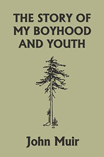 Imagen de archivo de The Story of My Boyhood and Youth (Yesterday's Classics) a la venta por GreatBookPrices