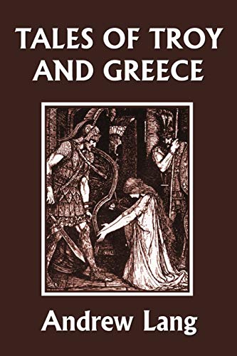 9781599154787: Tales of Troy and Greece (Yesterday's Classics)