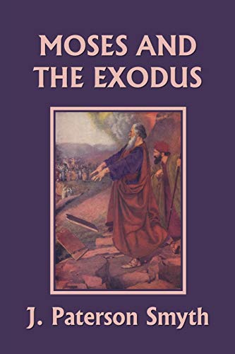 Imagen de archivo de Moses and the Exodus (Yesterday's Classics) (Bible for School and Home) a la venta por Irish Booksellers