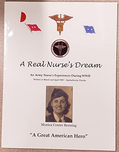 9781599161839: A Real Nurse's Dream An Army Nurse's Experience During WW2