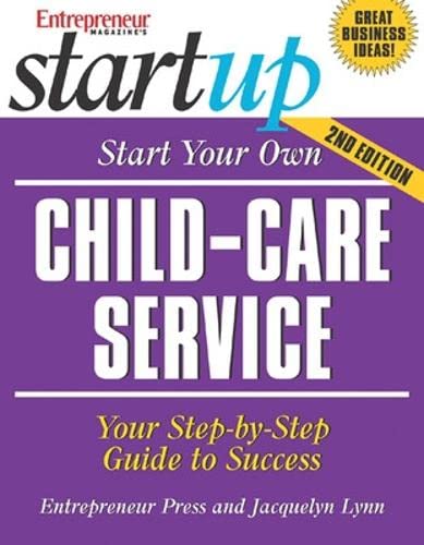 Beispielbild fr Start Your Own Child-Care Service zum Verkauf von Better World Books
