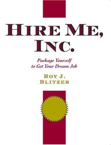 9781599180236: Hire Me, Inc.: Become the Product Every Employer Dreams About (IPRO DIST PRODUCT I/I)