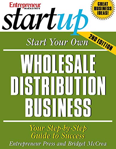 Beispielbild fr Start Your Own Wholesale Distribution Business : Your Step-by-Step Guide to Success zum Verkauf von Better World Books