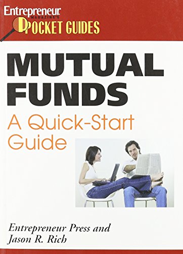 Mutual Funds: A Quick-Start Guide (Entrepreneur Magazine's Pocket Guides) (9781599180625) by Rich, Jason R.