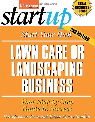 Beispielbild fr Start Your Own Lawn Care or Landscaping Business zum Verkauf von Better World Books
