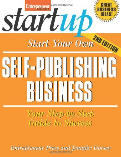 9781599181035: Start Your Own Self-Publishing Business: Your Step-By-Step Guide to Success (StartUp Series)