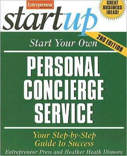 Start Your Own Personal Concierge Service (Entrepreneur Magazine's Startup) (9781599181097) by Entrepreneur Press