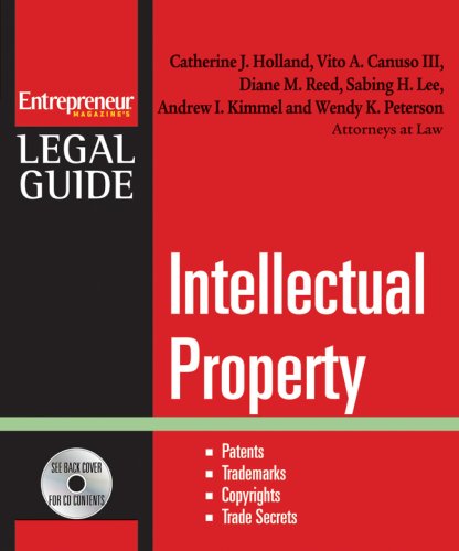 Beispielbild fr Intellectual Property: Patents, Trademarks, Copyrights and Trade Secrets (Entrepreneur Magazine's Legal Guide) zum Verkauf von HPB-Red
