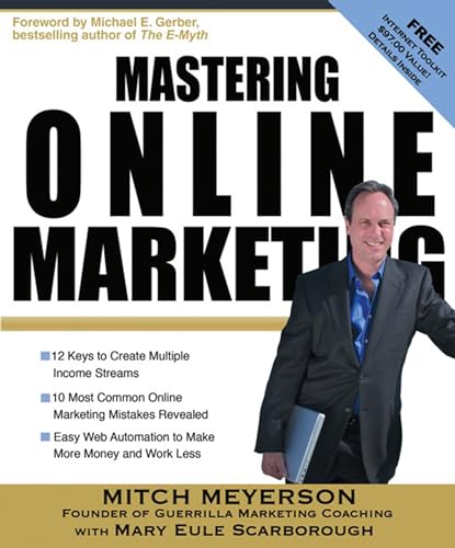 Stock image for Mastering Online Marketing: 12 World Class Strategies That Cut Through the Hype and Make Real Money on the Internet for sale by Wonder Book