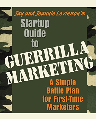 Beispielbild fr Startup Guide to Guerrilla Marketing : A Simple Battle Plan for Boosting Profits zum Verkauf von Better World Books