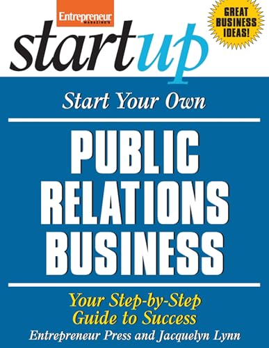 9781599183381: Start Your Own Public Relations Business: Your Step-By-Step Guide to Success (IPRO DIST PRODUCT I/I)