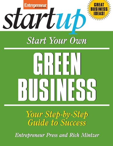 Imagen de archivo de Start Your Own Green Business : Your Step-by-Step Guide to Success a la venta por Better World Books: West