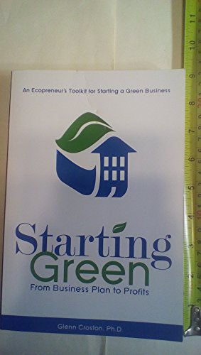 Beispielbild fr Starting Green: An Ecopreneur's Toolkit for Starting a Green Business from Business Plan to Profits zum Verkauf von Wonder Book