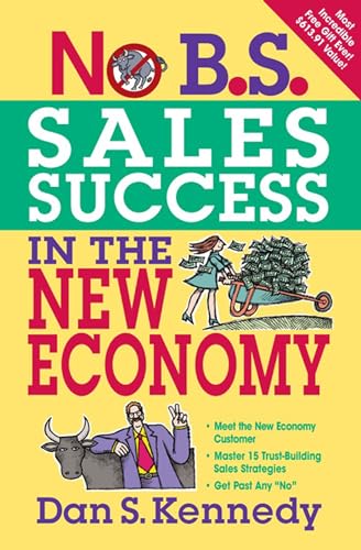 Beispielbild fr No B. S. Sales Success in the New Economy zum Verkauf von Better World Books