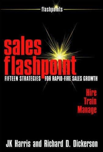 Beispielbild fr Sales Flashpoint: 15 Strategies for Rapid-Fire Sales Growth zum Verkauf von Mr. Bookman