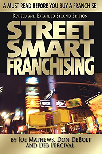 Beispielbild fr Street Smart Franchising : A Must Read Before You Buy a Franchise! zum Verkauf von Better World Books