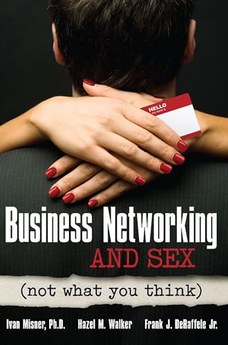 Imagen de archivo de Business Networking and Sex: Not What You Think a la venta por SecondSale