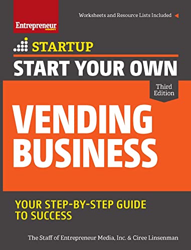 Beispielbild fr Start Your Own Vending Business : Your Step-by-Step Guide to Success zum Verkauf von Better World Books