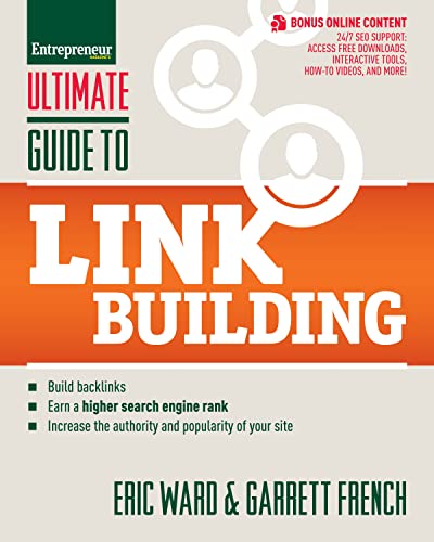 Beispielbild fr Ultimate Guide to Link Building : How to Build Backlinks, Authority and Credibility for Your Website, and Increase Click Traffic and Search Ranking zum Verkauf von Better World Books